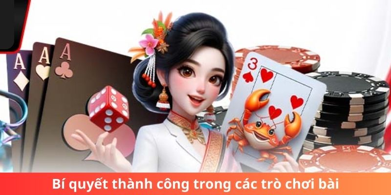 Bí quyết thành công trong các trò chơi bài