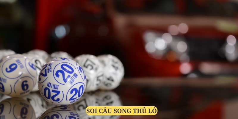 Song thủ lô luôn có sức hấp dẫn riêng khi soi cầu miền bắc